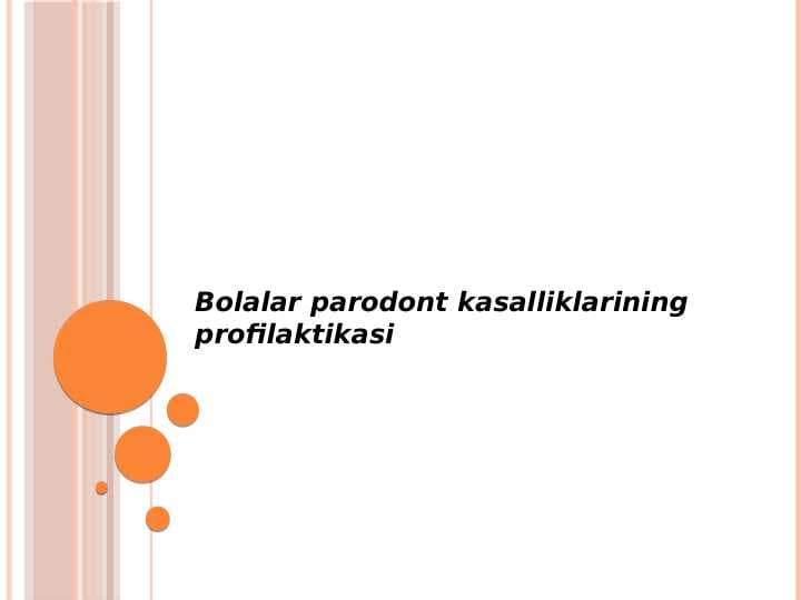 Bolalar parodont 
kasalliklarining profilaktikasi
