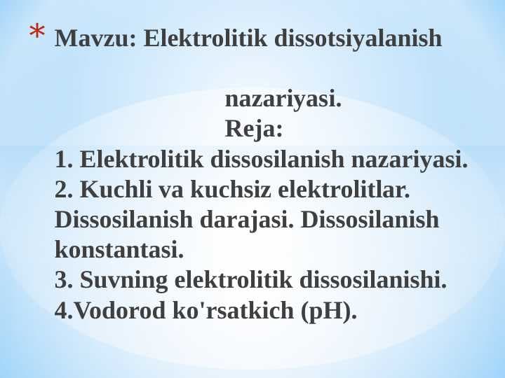 Elektrolitik dissotsiyalanish  nazariyasi.