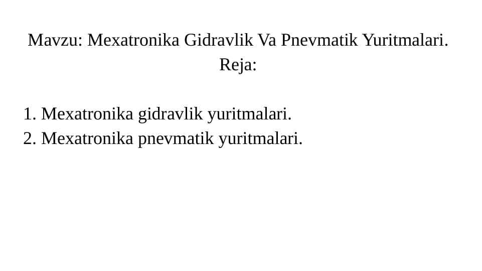 Mexatronika gidravlik va pnevmatik yuritmalari