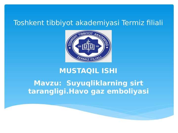 Suyuqliklarning sirt tarangligi.Havo gaz emboliyasi