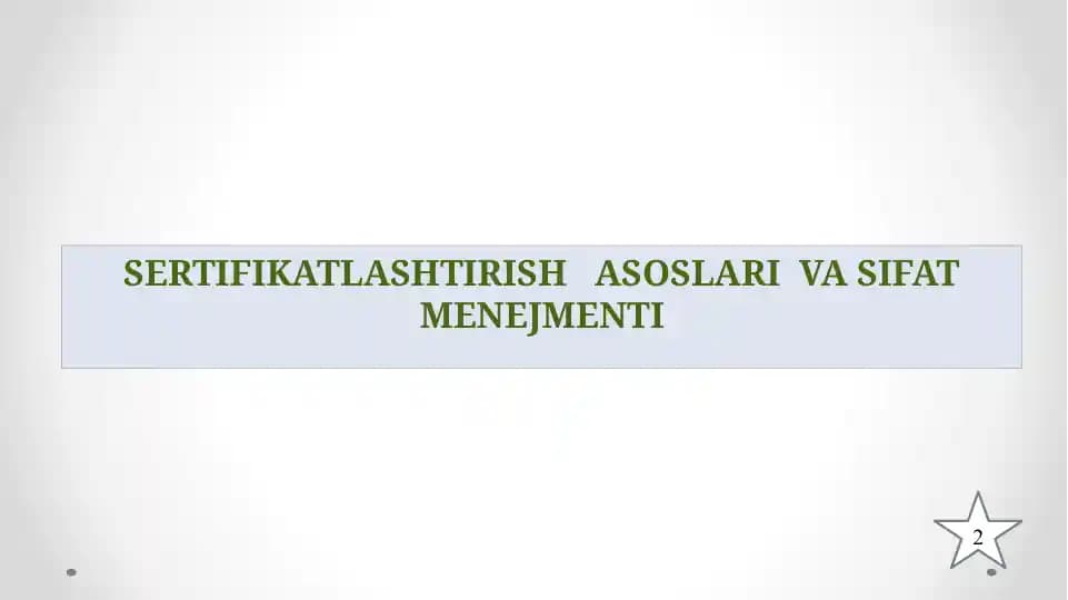 SERTIFIKATLASHTIRISH ASOSLARI VA SIFAT MENEJMENTI