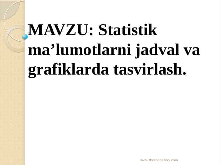 Statistik ma’lumotlarni jadval va grafiklarda tasvirlash.