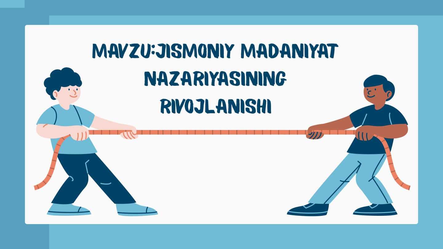 Jismoniy madaniyat nazariyasining  rivojlanishi