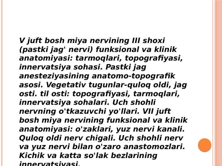 V juft bosh miya nervining III shoxi       
  funksional va klinik anatomiyasi