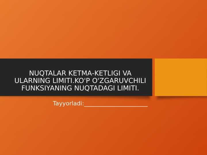 NUQTALAR KETMA-KETLIGI VA ULARNING LIMITI.KO'P O'ZGARUVCHILI FUNKSIYANING NUQTADAGI LIMITI