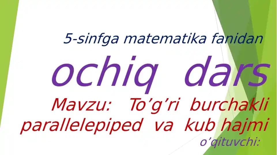 o’g’ri  burchakli parallelepiped  va  kub hajmi