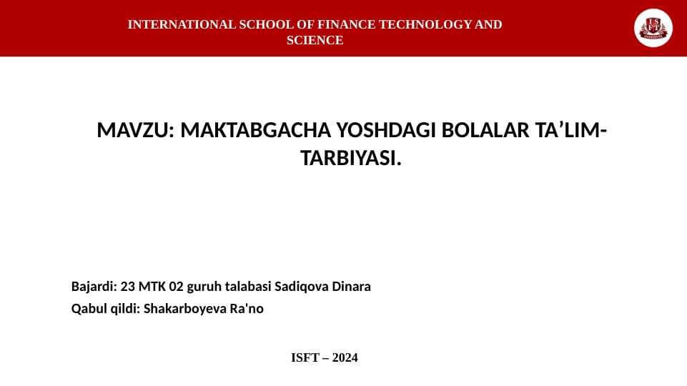 MAKTABGACHA YOSHDAGI BOLALAR TAʼLIM-TARBIYASI.