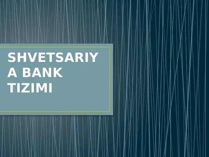 SHVETSARIYA BANK TIZIMI