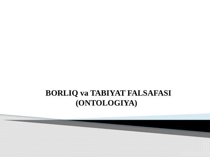 BORLIQ va TABIYAT FALSAFASI (ONTOLOGIYA)