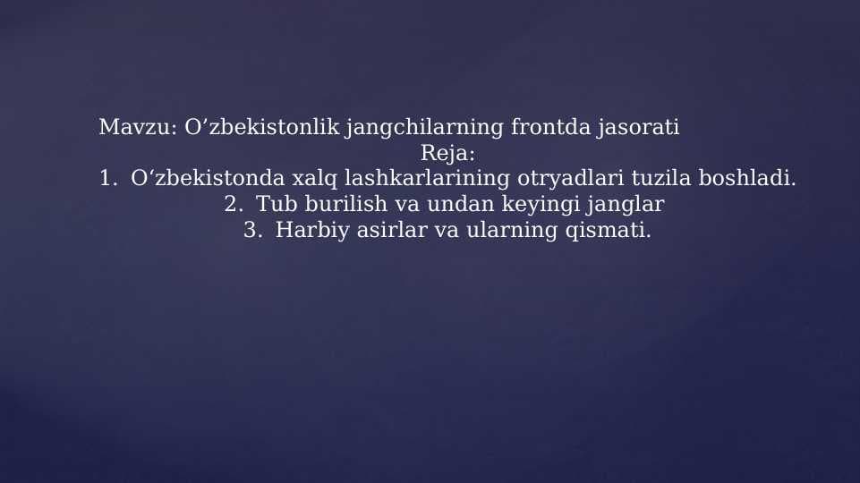 O’zbekistonlik jangchilarning frontda jasorati