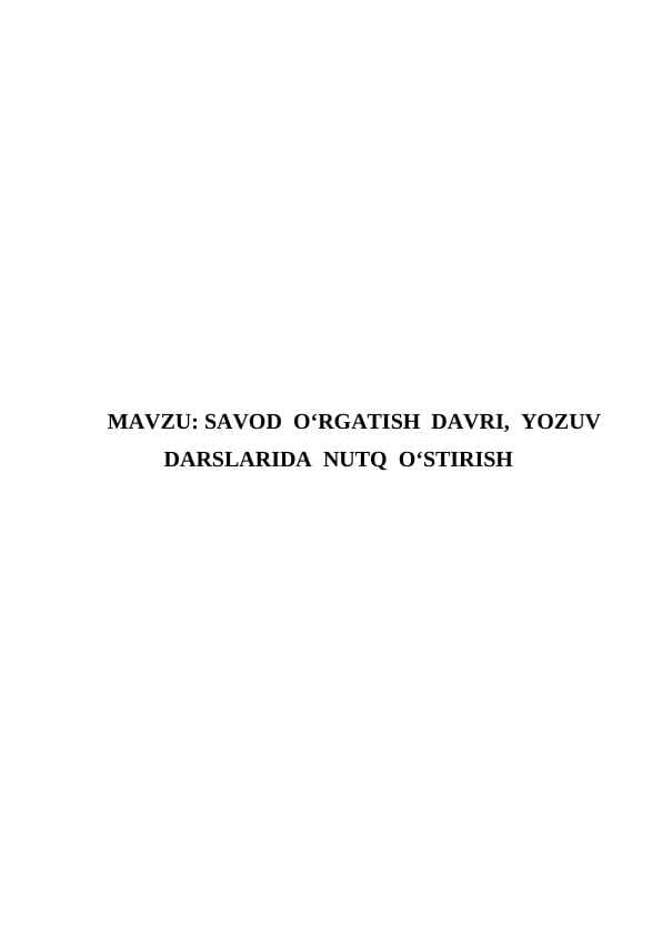 SAVOD  O‘RGATISH  DAVRI,  YOZUV  DARSLARIDA  NUTQ  O‘STIRISH