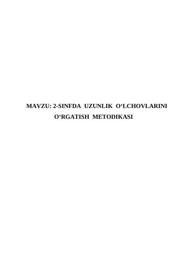 2-SINFDA  UZUNLIK  O‘LCHOVLARINI  O‘RGATISH  METODIKASI