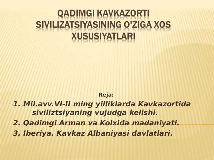 Qadimgi Kavkazorti sivilizatsiyasining o'ziga xos xususiyatlari