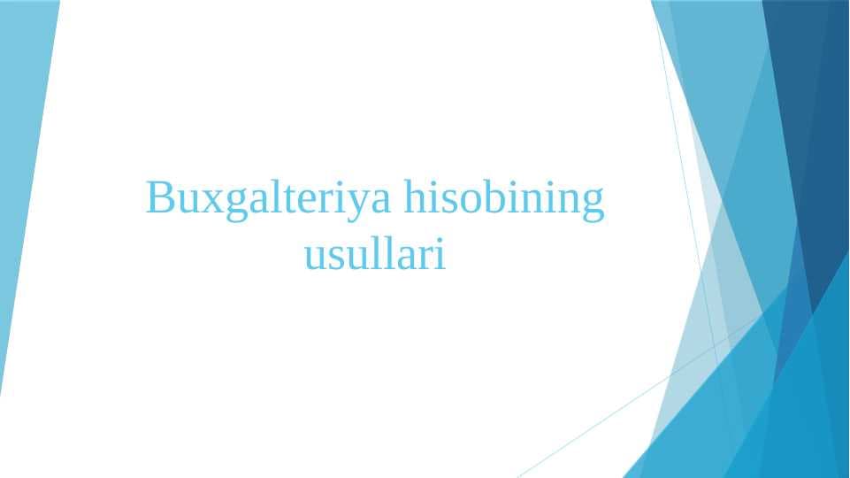 Buxgalteriya hisobining usullari