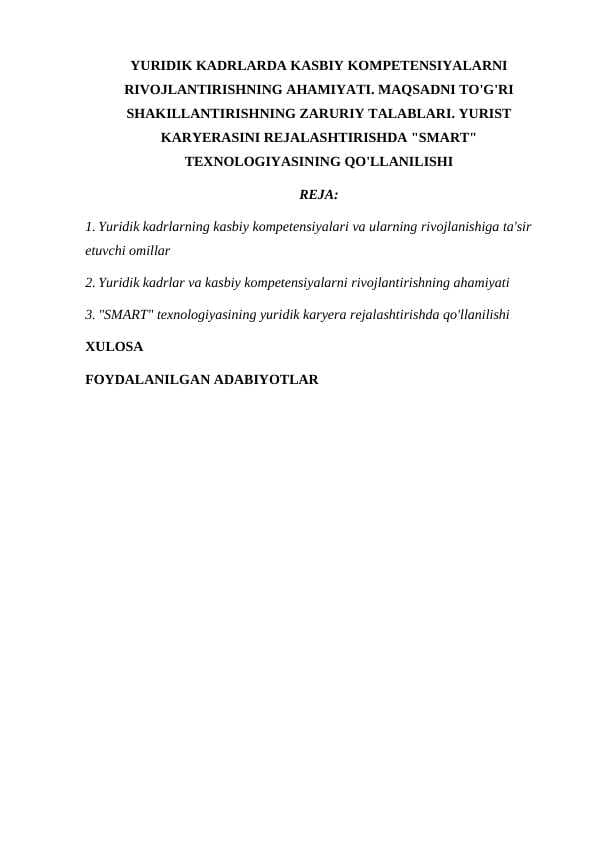 YURIDIK KADRLARDA KASBIY KOMPETENSIYALARNI RIVOJLANTIRISHNING AHAMIYATI. MAQSADNI TO'G'RI SHAKILLANTIRISHNING ZARURIY TALABLARI. YURIST KARYERASINI REJALASHTIRISHDA "SMART" TEXNOLOGIYASINING QO'LLANILISHI