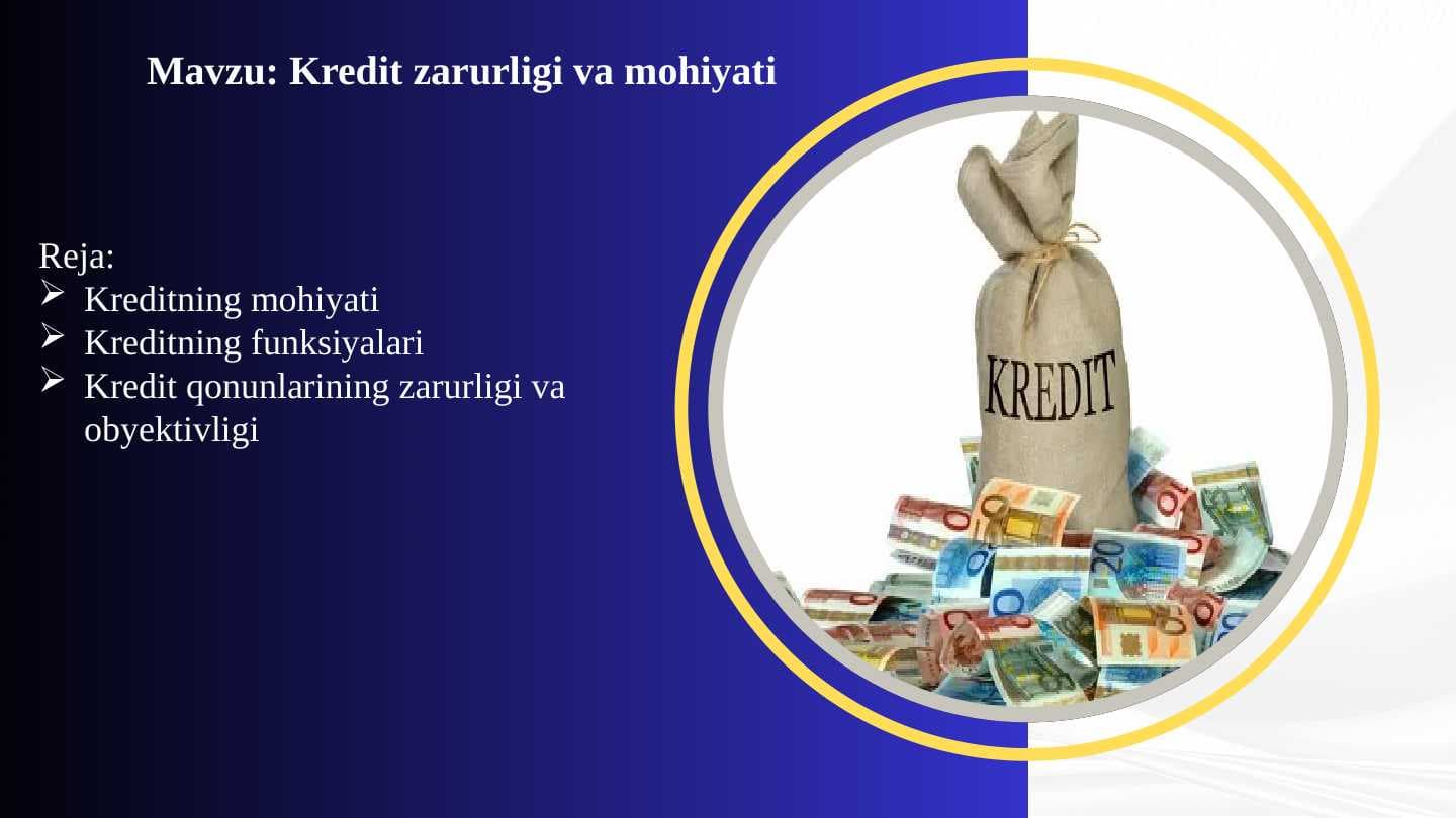 Kredit zarurligi va mohiyati