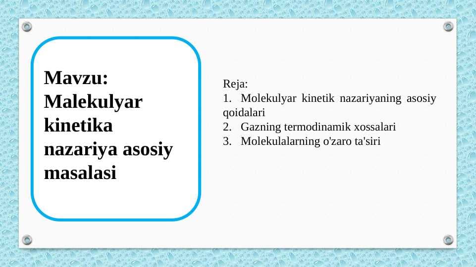 Malekulyar kinetika nazariya asosiy masalasi