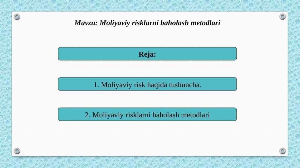 Moliyaviy risklarni baholash metodlari