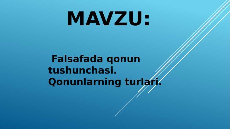 Falsafada qonun tushunchasi. Qonunlarning turlari.