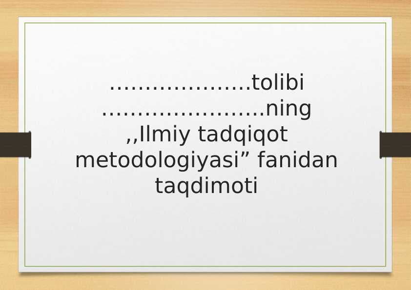 9-MAVZU: Ilmiy dalillarning pedagogik izlanishlardagi o’rni.