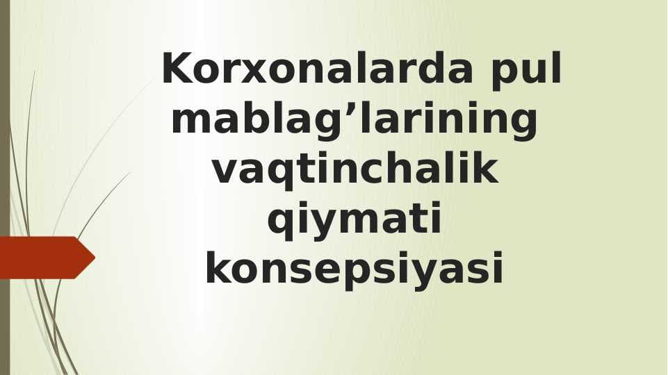 Korxonalarda pul mablag’larining vaqtinchalik qiymati konsepsiyasi