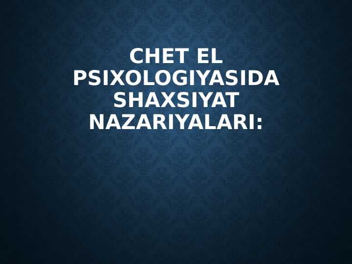 Chet el psixologiyasida shaxsiyat nazariyalari