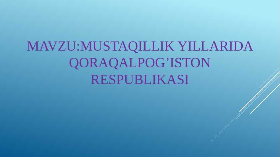 Mustaqillik yillarida qoraqalpog’iston respublikasi
