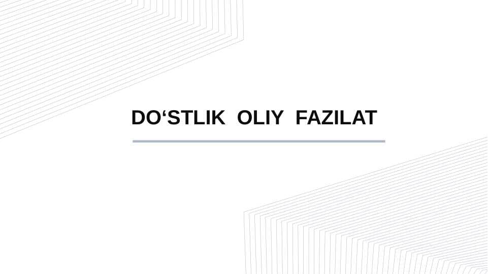 DO‘STLIK  OLIY  FAZILAT