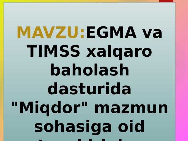 EGMA va TIMSS xalqaro baholash dasturida "Miqdor" mazmun sohasiga oid topshiriqlar