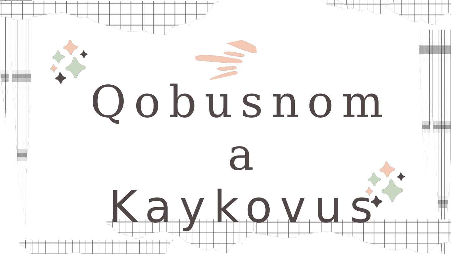 (Qobusnoma) Kaykovus