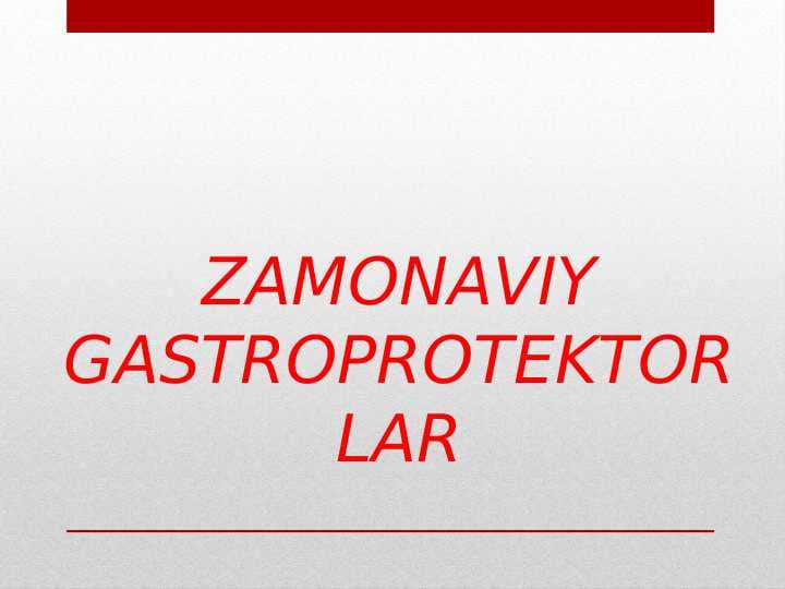 zamonaviy gastroprotektorlar