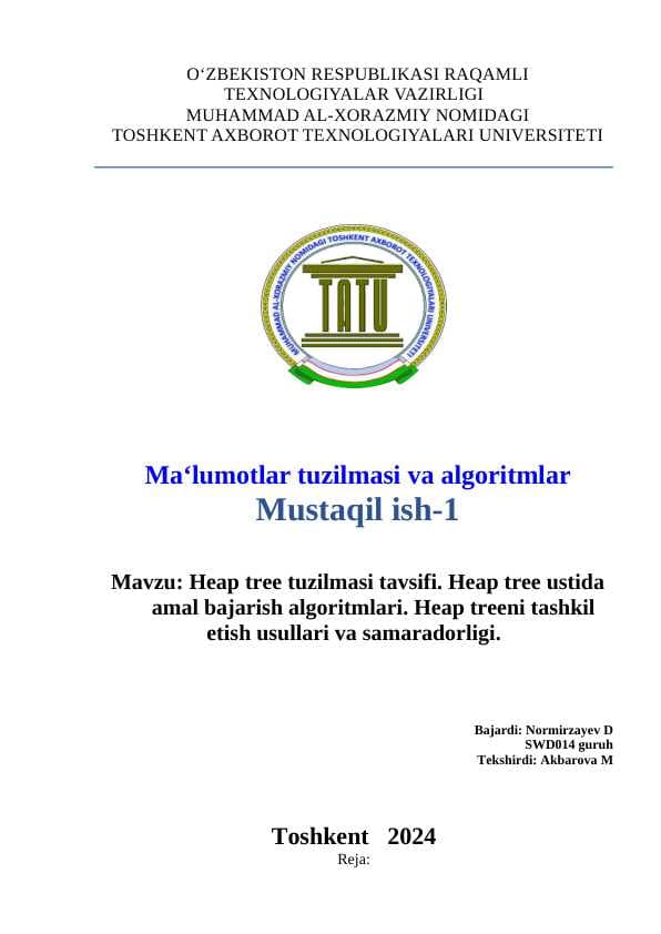 Heap tree tuzilmasi tavsifi. Heap tree ustida       	amal bajarish algoritmlari. Heap treeni tashkil etish usullari va samaradorligi.