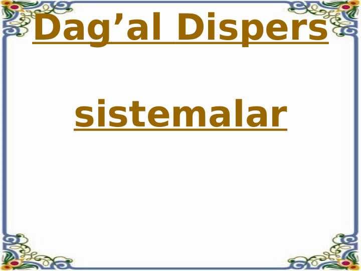 Dag’al Dispers sistemalar