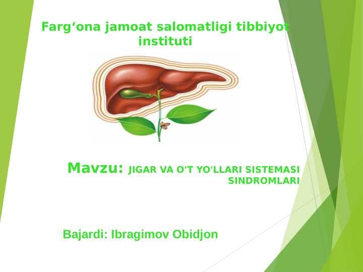 JIGAR VA O'T YO'LLARI SISTEMASI SINDROMLARI.