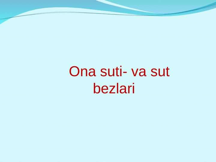 Ona suti- va sut bezlari