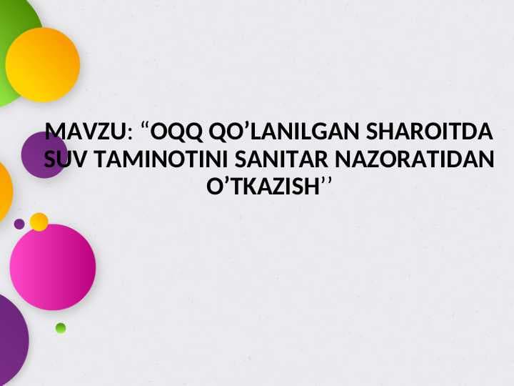 OQQ qo’llanilgan sharoitda suv ta'minotini sanitar nazoratidan o'tkazish