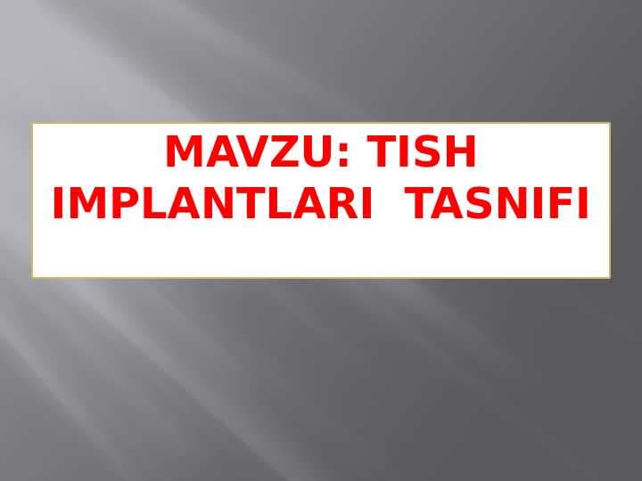 Tish implantlari  tasnifi