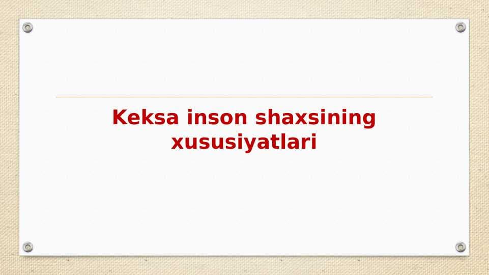Keksa inson shaxsining xususiyatlari