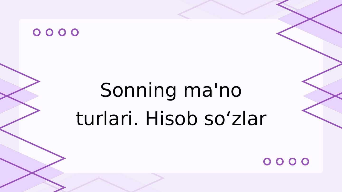 Sonning ma'no turlari. Hisob so‘zlar