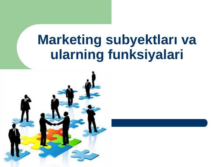 Marketing subyektları va ularning funksiyalari