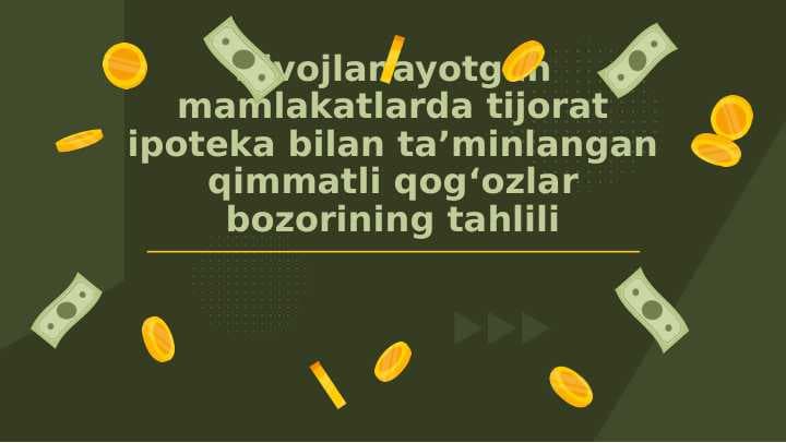 Rivojlanayotgan mamlakatlarda tijorat ipoteka bilan ta’minlangan qimmatli qog‘ozlar bozorining tahlili