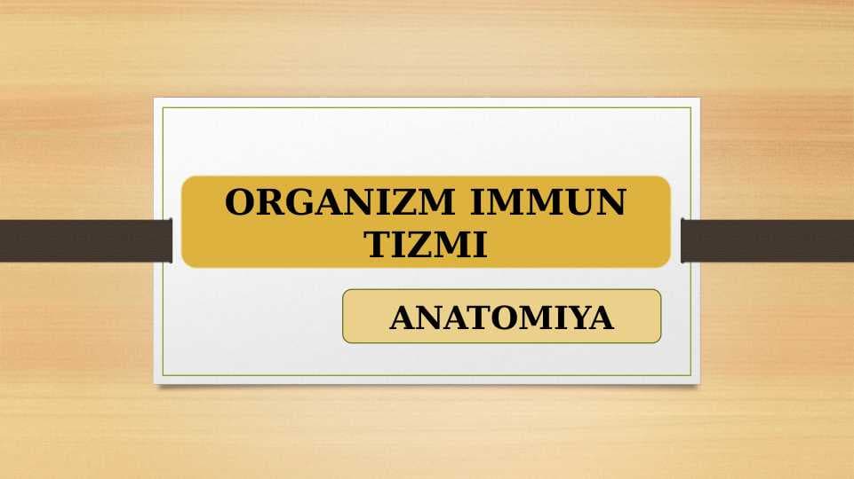 ORGANIZM IMMUN TIZMI