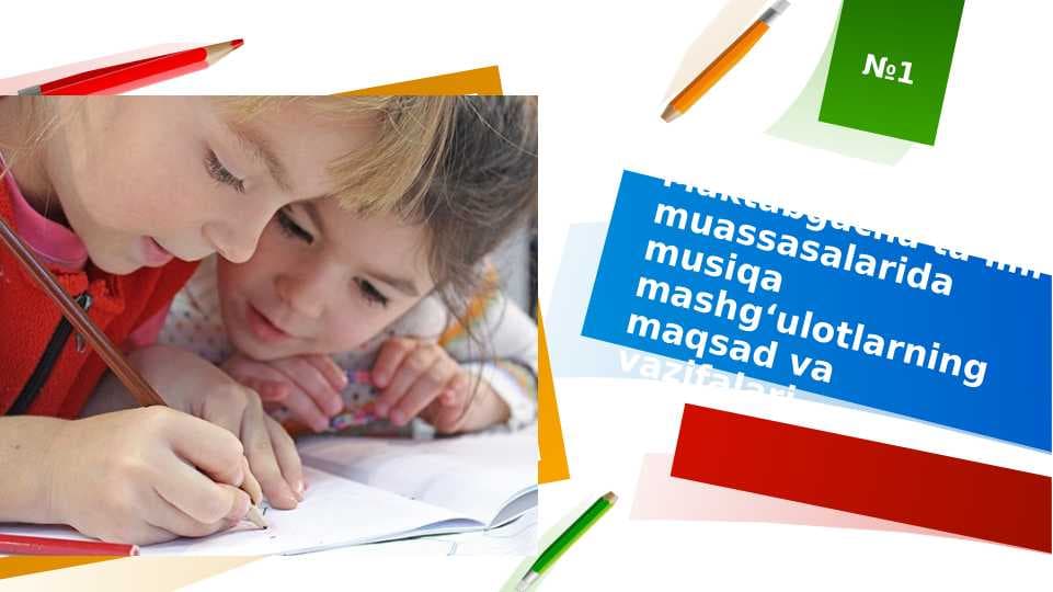Maktabgacha ta’lim muassasalarida musiqa mashg‘ulotlarning  maqsad va vazifalari