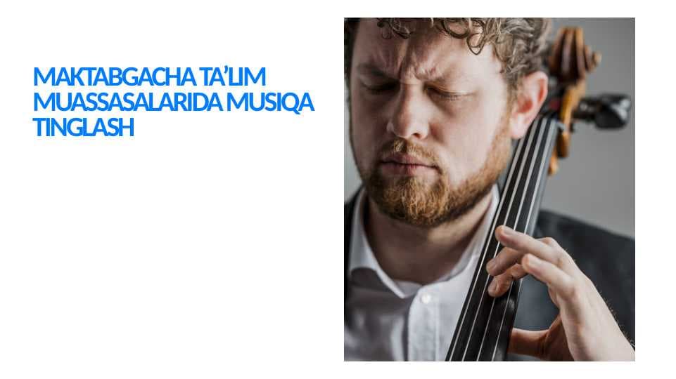Maktabgacha ta’lim muassasalarida musiqa tinglash
