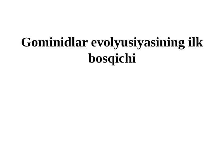 Gominidlar evolyusiyasining ilk bosqichi