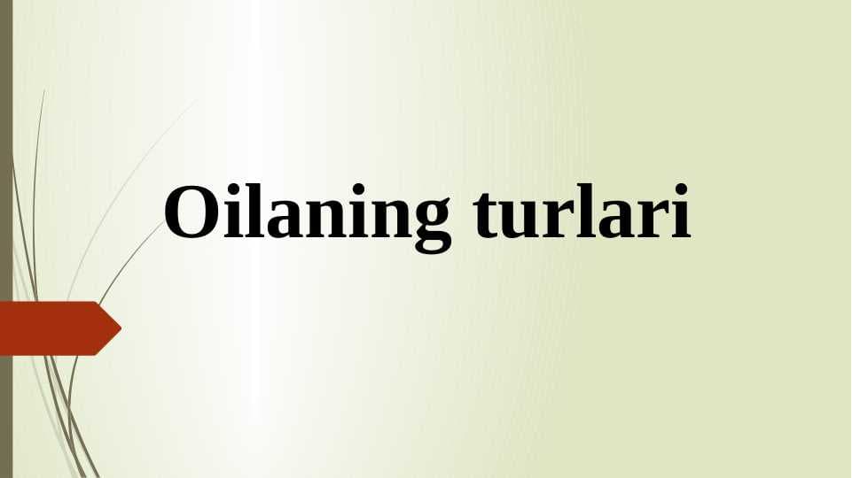 Oilaning turlari