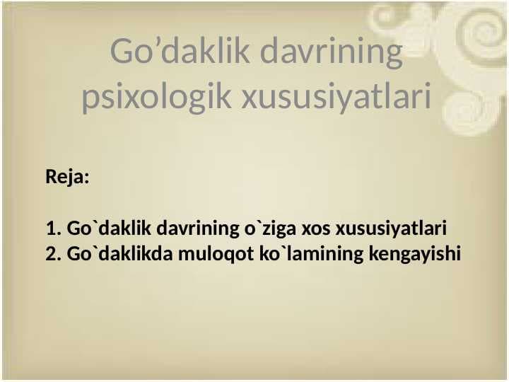 Go’daklik davrining psixologik xususiyatlari