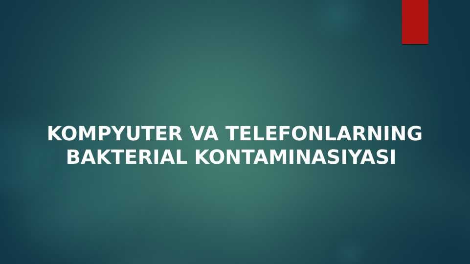 Kompyuter va Telefonlarning bakterial kontaminasiyasi