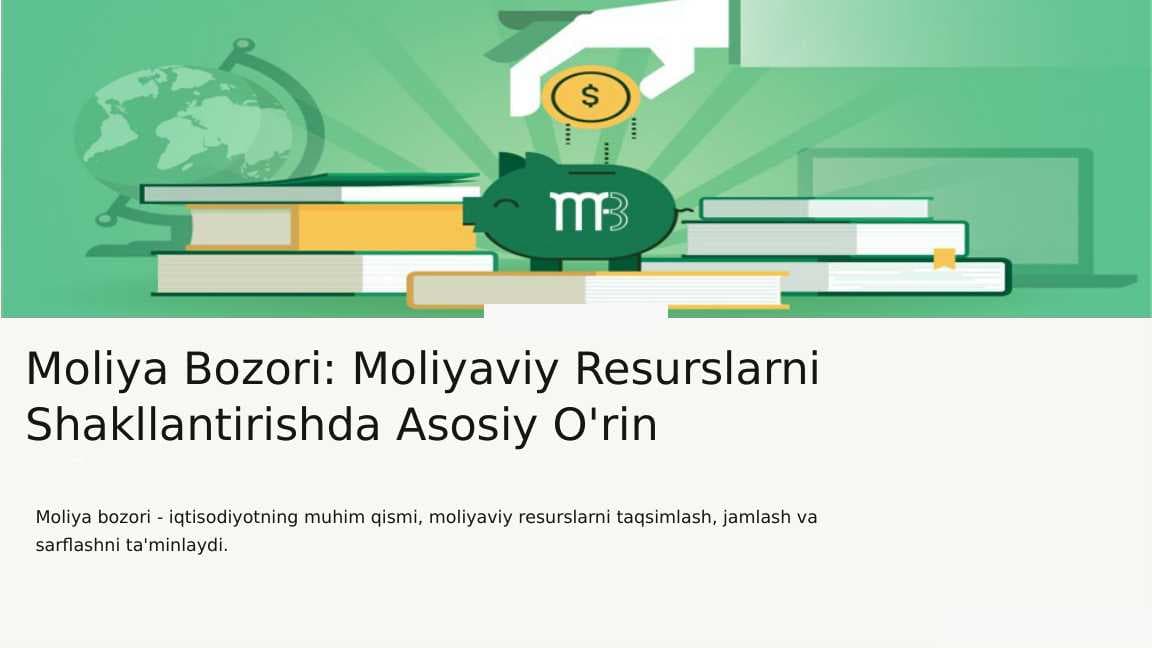 Moliya bozori va uning moliyaviy resurslarni shakllantirishdagi ahamiyati