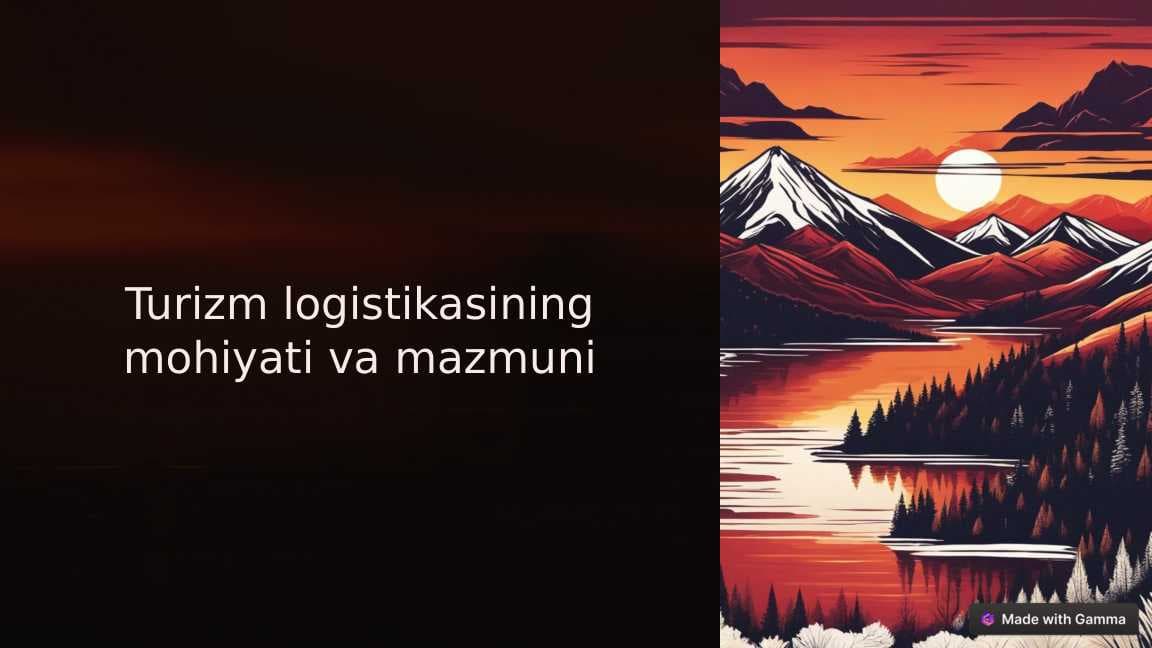 Turizm logistikasining mohiyati va mazmuni
